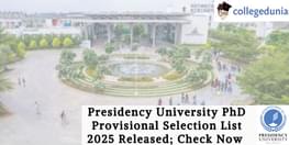 Presidency University PhD Provisional Selection List 2025 Released